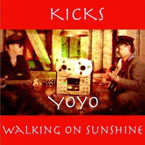 Kicks / Walking on Sunshine - Sin
