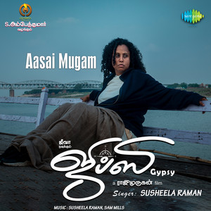 Aasai Mugam (From "Gypsy") - Sing
