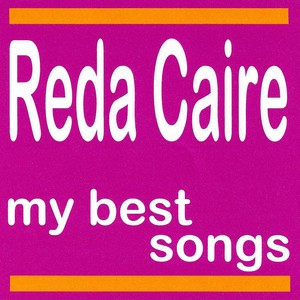 Reda Caire : My Best Songs