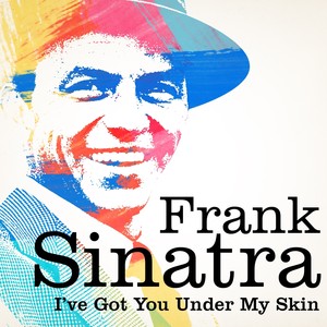 Frank Sinatra : I've Got You Unde