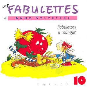 Les Fabulettes 10 / A Manger