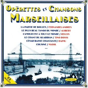 Opérettes Et Chansons Marseillais