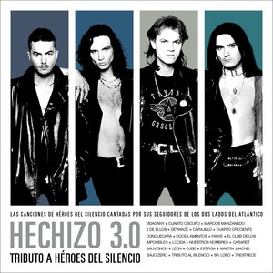 Hechizo 3.0 (tributo A Héroes Del