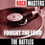 Rock Masters: Fought The Lord