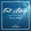 Fall Asleep (Oceans Edition)