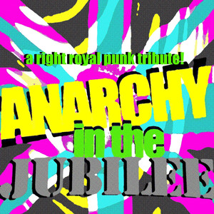 Anarchy In The Jubilee: A Right R