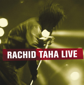 Rachid Taha  /  Rachid Taha Live