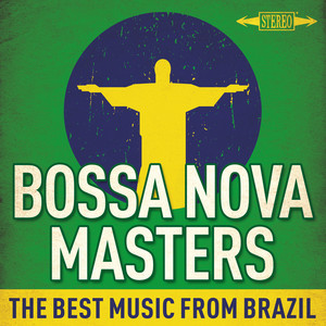 Bossa Nova Masters : The Best Mus