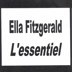 Ella Fitzgerald - L'essentiel