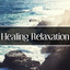 Healing Relaxation  Relaxation O