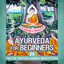 Ayurveda for Beginners: 50 Tracks
