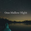 One Mellow Night