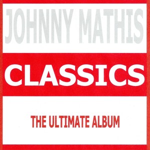 Classics - Johnny Mathis