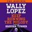 Keep Running The Melody Feat. Kre
