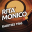 Rita Monico - Rarietes 1966