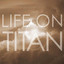 Life on Titan