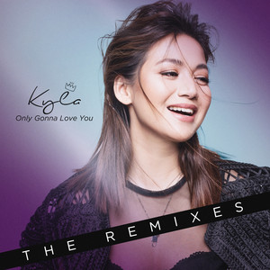 Only Gonna Love You (The Remixes)