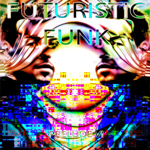 Futuristic Funk - Prelude VI