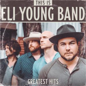 This Is Eli Young Band: Greatest 