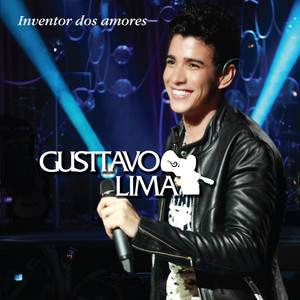 Gusttavo Lima - Inventor Dos Amor