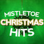 Mistletoe Christmas Hits