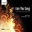 I Am the Song: Choral Music by Be