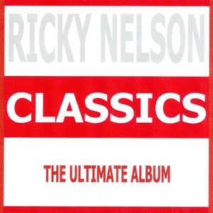 Classics - Ricky Nelson