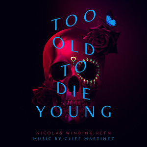 Too Old to Die Young (Music from 
