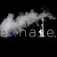 Exhale.