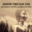 Jardin tibétain zen: Musique pour