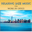 Relaxing Jazz Music for Work in O