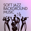 Soft Jazz Background Music