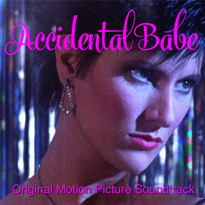 Accidental Babe (Original Motion 