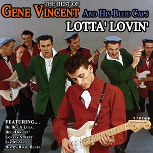 Lotta' Lovin' Best Of Gene Vincen