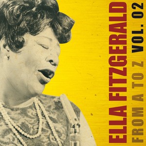 Ella Fitzgerald From A To Z Vol.2