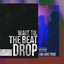 Wait Till the Beat Drop