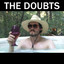 The Doubts