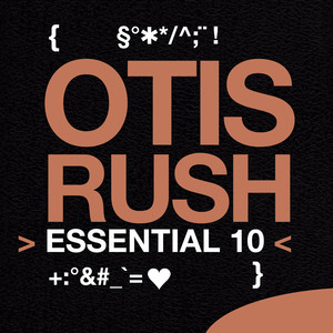Otis Rush: Essential 10