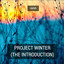 Project Winter (the Introduction)