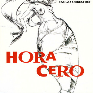 Hora Cero:  Music By Astor Piazzo