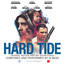 Hard Tide Original Motion Picture