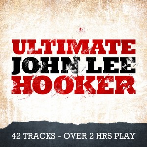 Ultimate John Lee Hooker