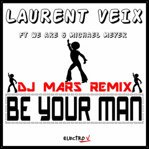 Be Your Man - Single (DJ Mars Rem