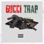 Gucci Trap