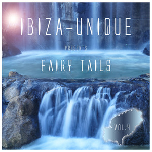 Ibiza-Unique Presents Fairy Tails