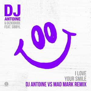 I Love Your Smile (DJ Antoine Vs 