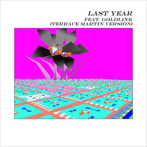 Last Year (feat. GoldLink) [Terra
