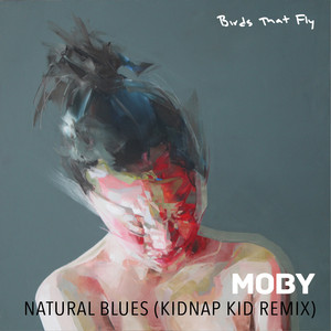 Natural Blues - Kidnap Kid Remix