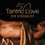 50 Tantric Love (Zen Sensuality: 