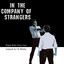 In the Company of Strangers (Orig